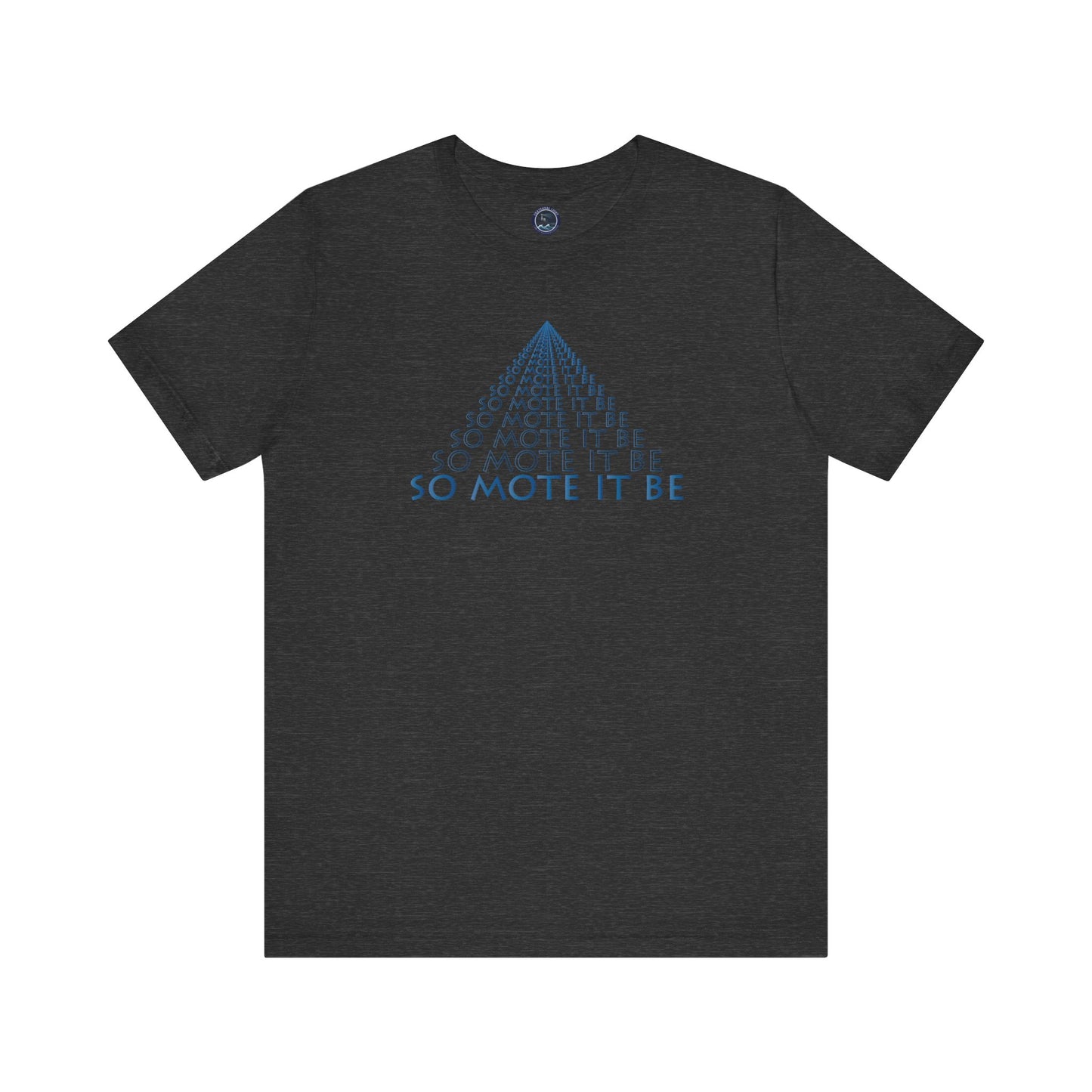"So Mote It Be" Pyramid T-Shirt