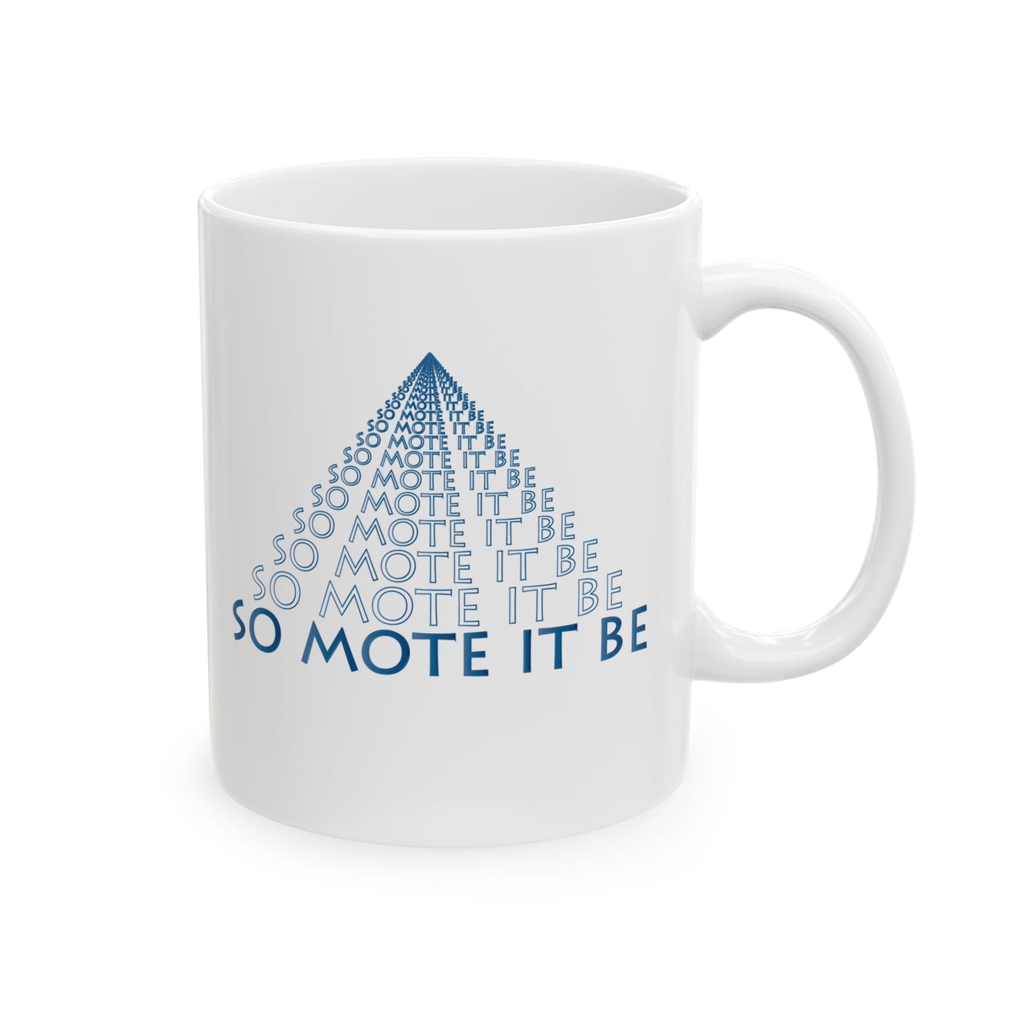 "So Mote It Be" Pyramid White Ceramic Mug (11oz, 15oz)