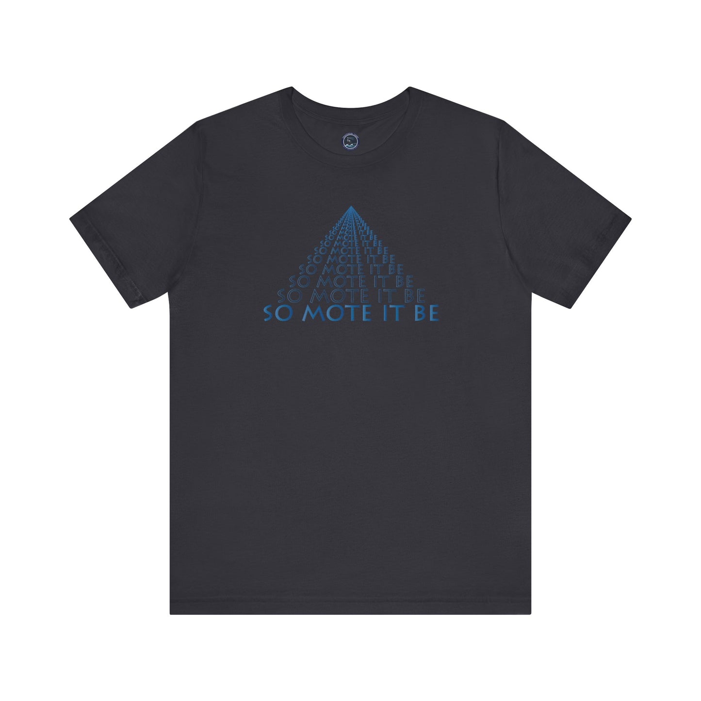 "So Mote It Be" Pyramid T-Shirt
