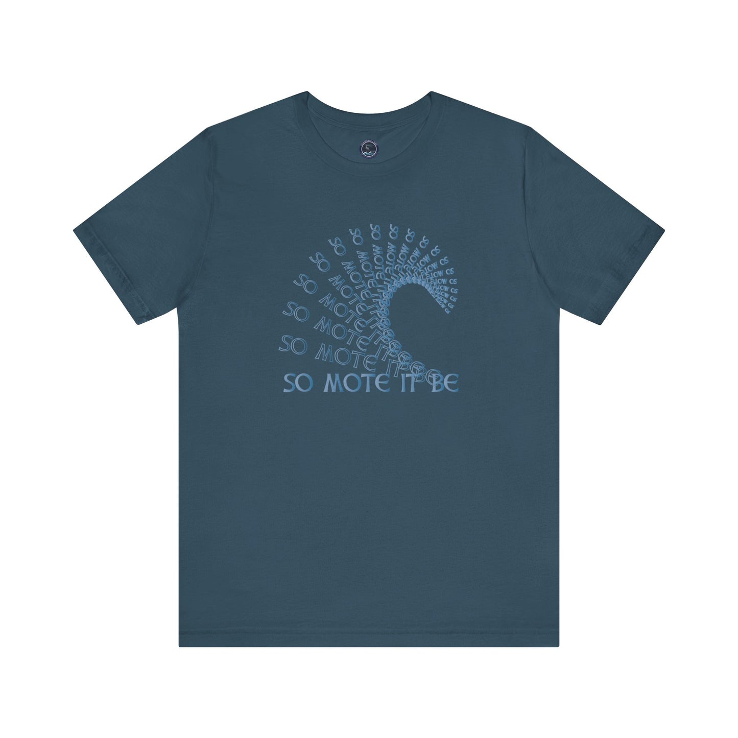 "So Mote It Be" Wave T-Shirt