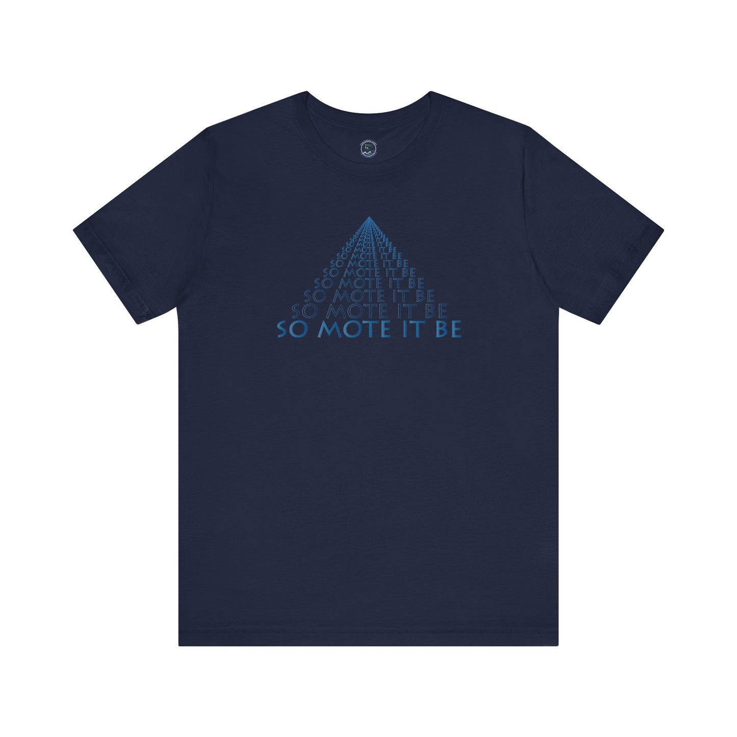 "So Mote It Be" Pyramid T-Shirt