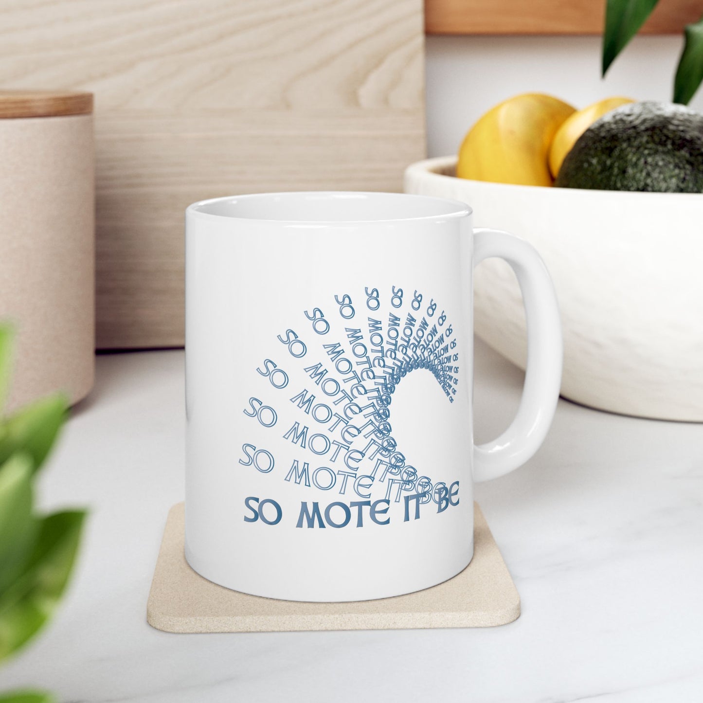 "So Mote It Be" Wave White Ceramic Mug (11oz, 15oz)