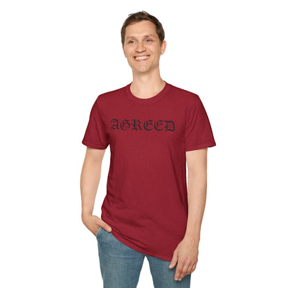 "AGREED" Softstyle T-Shirt (Multiple Fonts)