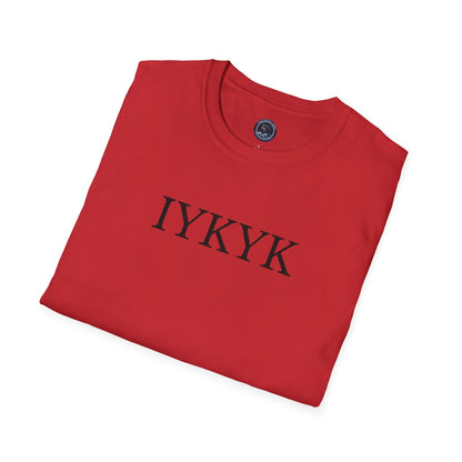 "IYKYK" Softstyle T-Shirt -  Black Letters