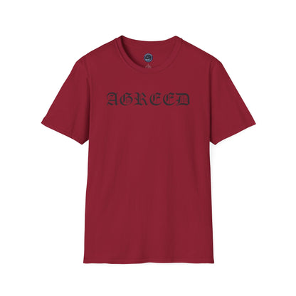 "AGREED" Softstyle T-Shirt (Multiple Fonts)