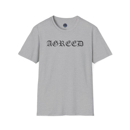 "AGREED" Softstyle T-Shirt (Multiple Fonts)