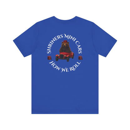 "Shriners Mini Cars - How We Roll" Short Sleeve T-Shirt