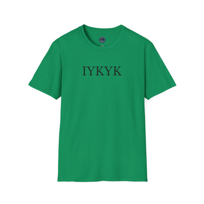 "IYKYK" Softstyle T-Shirt -  Black Letters