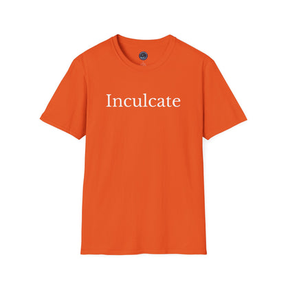 "Inculcate" Softstyle T-Shirt (White Letters, Uppercase)