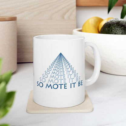 "So Mote It Be" Pyramid White Ceramic Mug (11oz, 15oz)