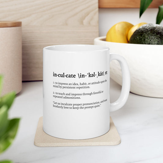 Inculcate Definition Ceramic Mug (11oz, 15oz)