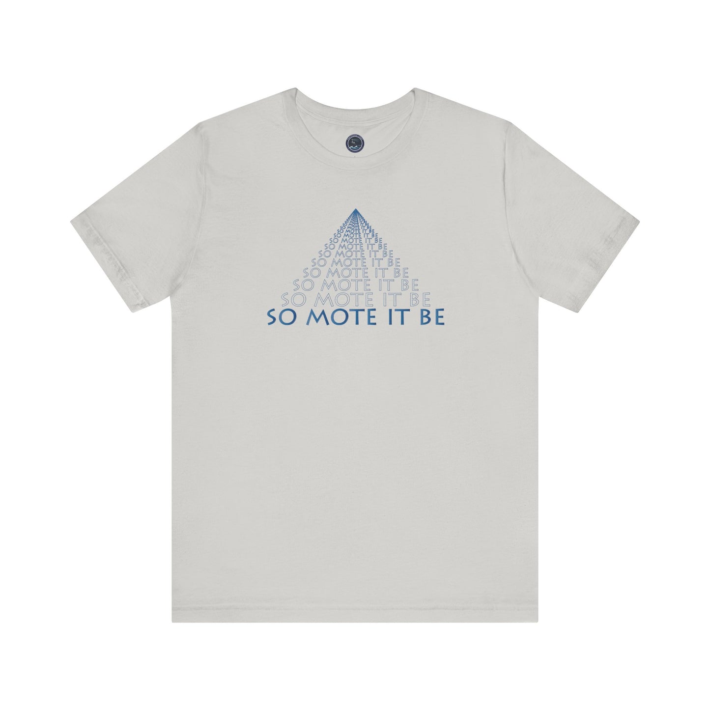 "So Mote It Be" Pyramid T-Shirt