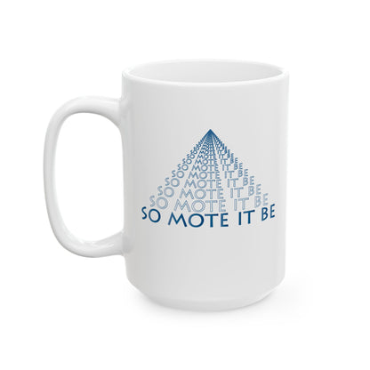 Two-Sided "So Mote It Be" Pyramid White Ceramic Mug (11oz, 15oz)