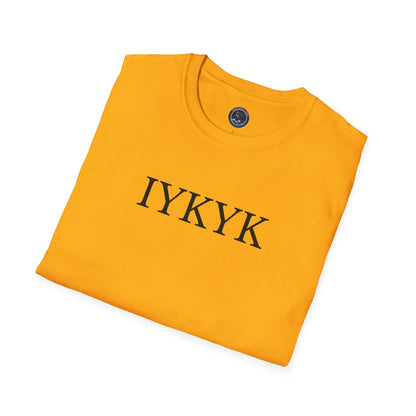 "IYKYK" Softstyle T-Shirt -  Black Letters