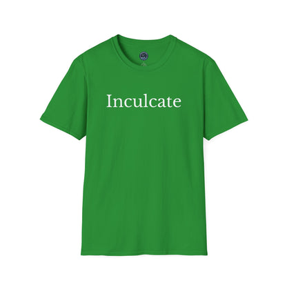 "Inculcate" Softstyle T-Shirt (White Letters, Uppercase)