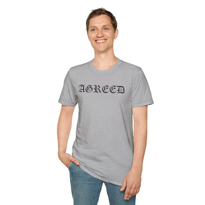 "AGREED" Softstyle T-Shirt (Multiple Fonts)