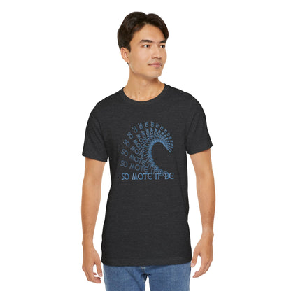 "So Mote It Be" Wave T-Shirt