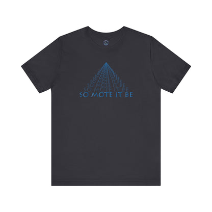 "So Mote It Be" Pyramid T-Shirt