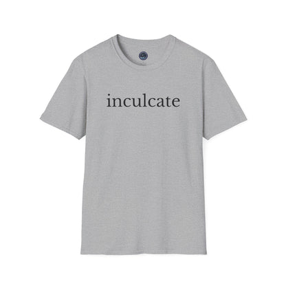 "inculcate" Softstyle T-Shirt
