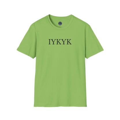 "IYKYK" Softstyle T-Shirt -  Black Letters