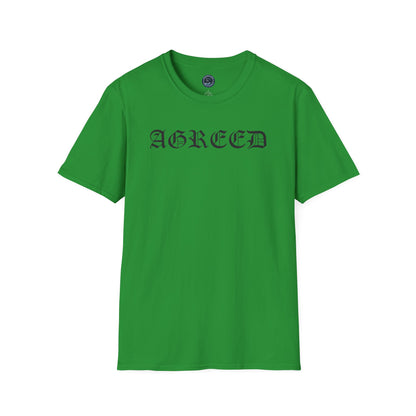 "AGREED" Softstyle T-Shirt (Multiple Fonts)