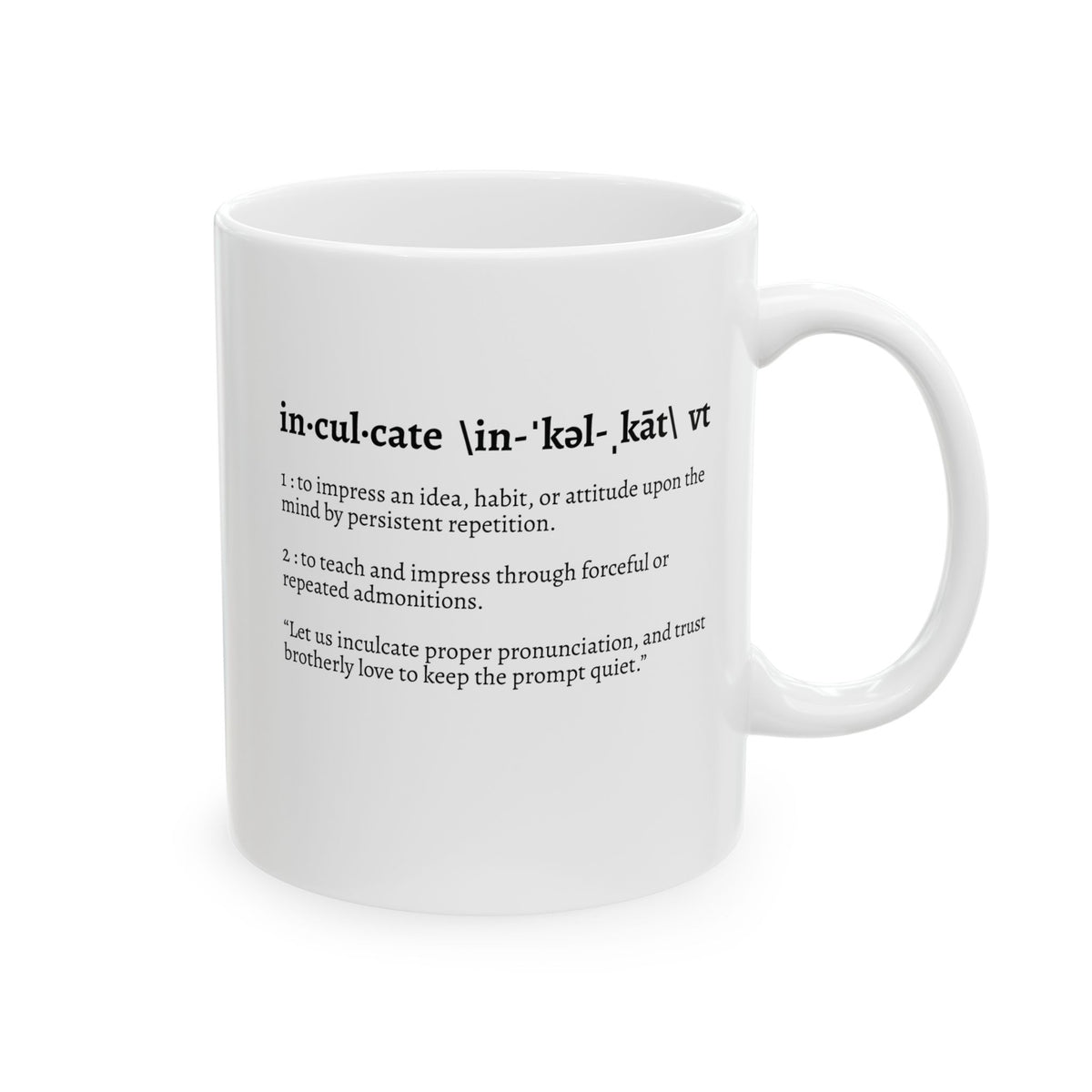 Inculcate Definition Ceramic Mug (11oz, 15oz)