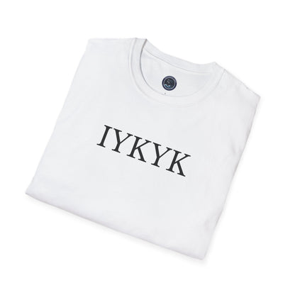 "IYKYK" Softstyle T-Shirt -  Black Letters