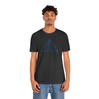"So Mote It Be" Pyramid T-Shirt