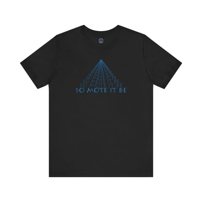"So Mote It Be" Pyramid T-Shirt