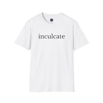 "inculcate" Softstyle T-Shirt