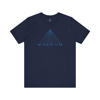 "So Mote It Be" Pyramid T-Shirt