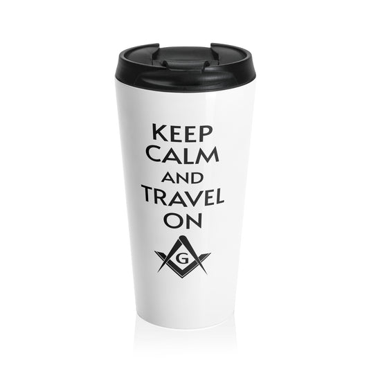 "Keep Calm and Travel On" -  15oz Stainless Steel Tumbler
