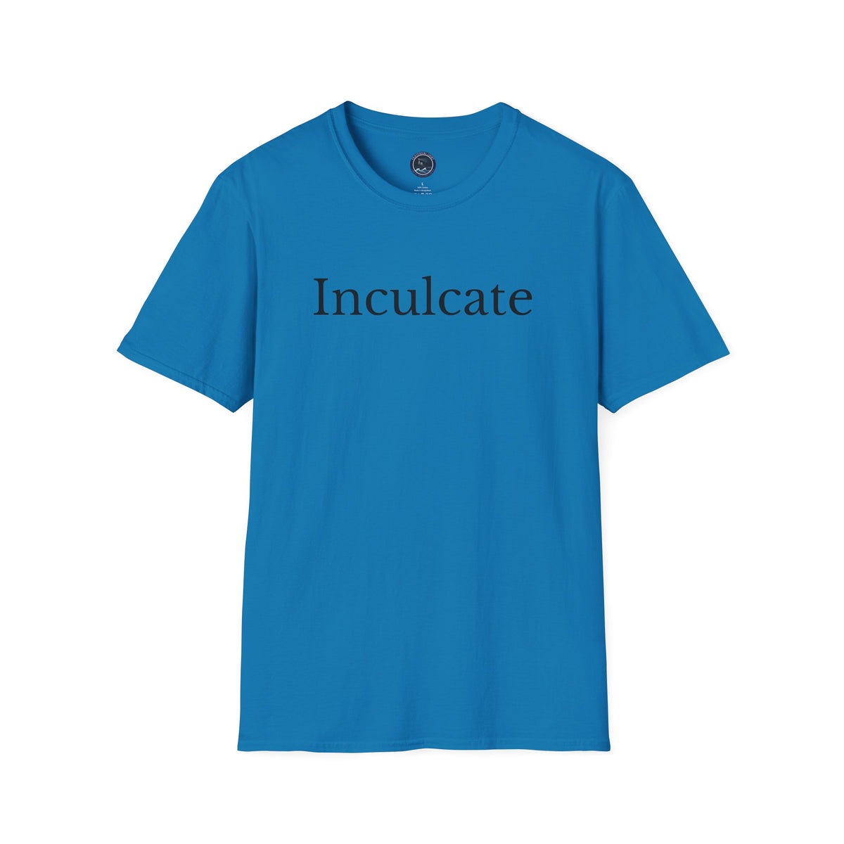 "Inculcate" Softstyle T-Shirt (Black Letters, Uppercase)