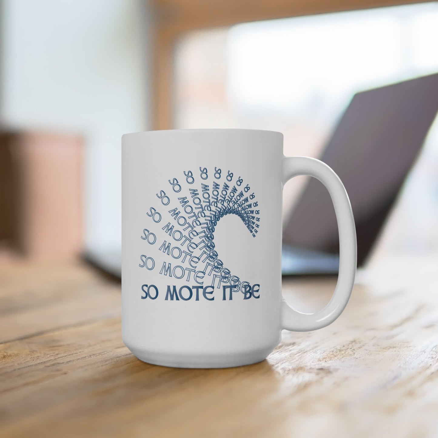 Two-Sided "So Mote It Be" Wave White Ceramic Mug (11oz, 15oz)