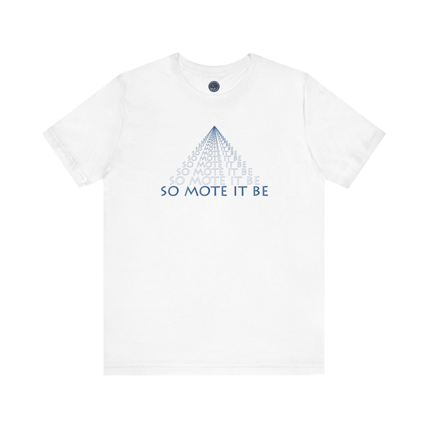 "So Mote It Be" Pyramid T-Shirt