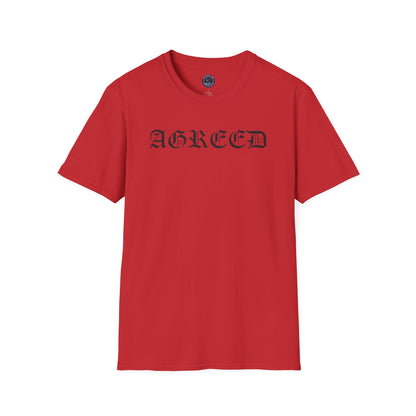 "AGREED" Softstyle T-Shirt (Multiple Fonts)