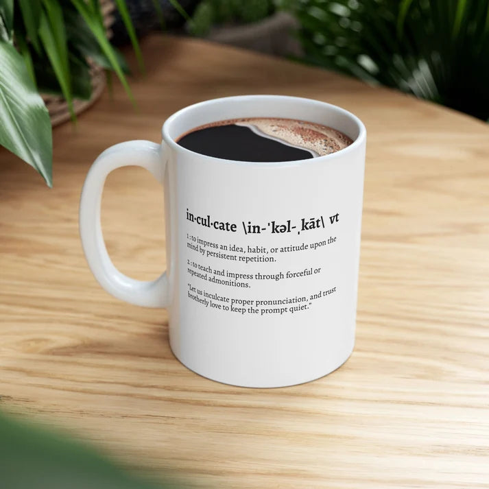 Inculcate Definition Ceramic Mug (11oz, 15oz)